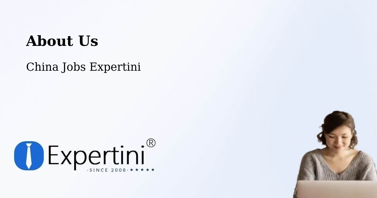 About Expertini Recruitment Platform  – Changchun - Changchun, China Jobs Expertini