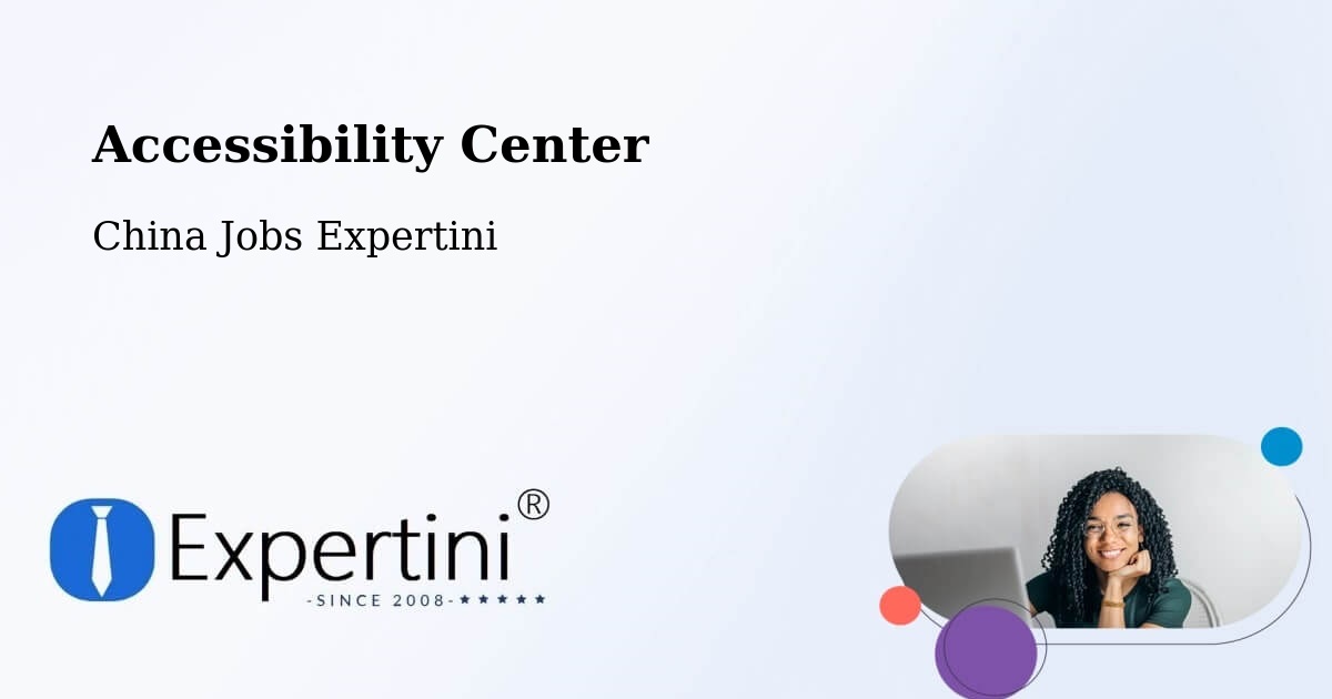 Accessibility Statement – Changchun - China Jobs Expertini