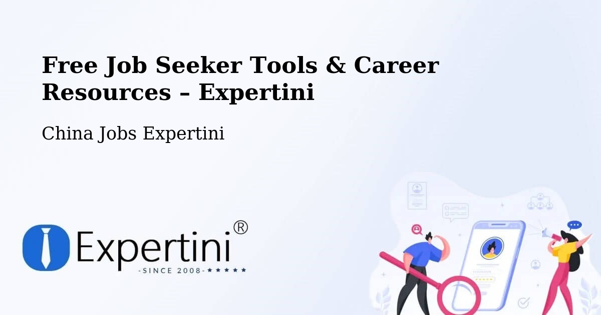 Free Job Seeker Tools & Career Resources – Changchun - Changchun, China Jobs Expertini