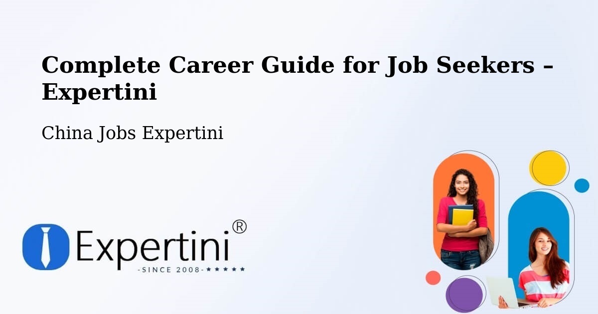 Career Guide for Job Seekers – Changchun - Changchun, China Jobs Expertini