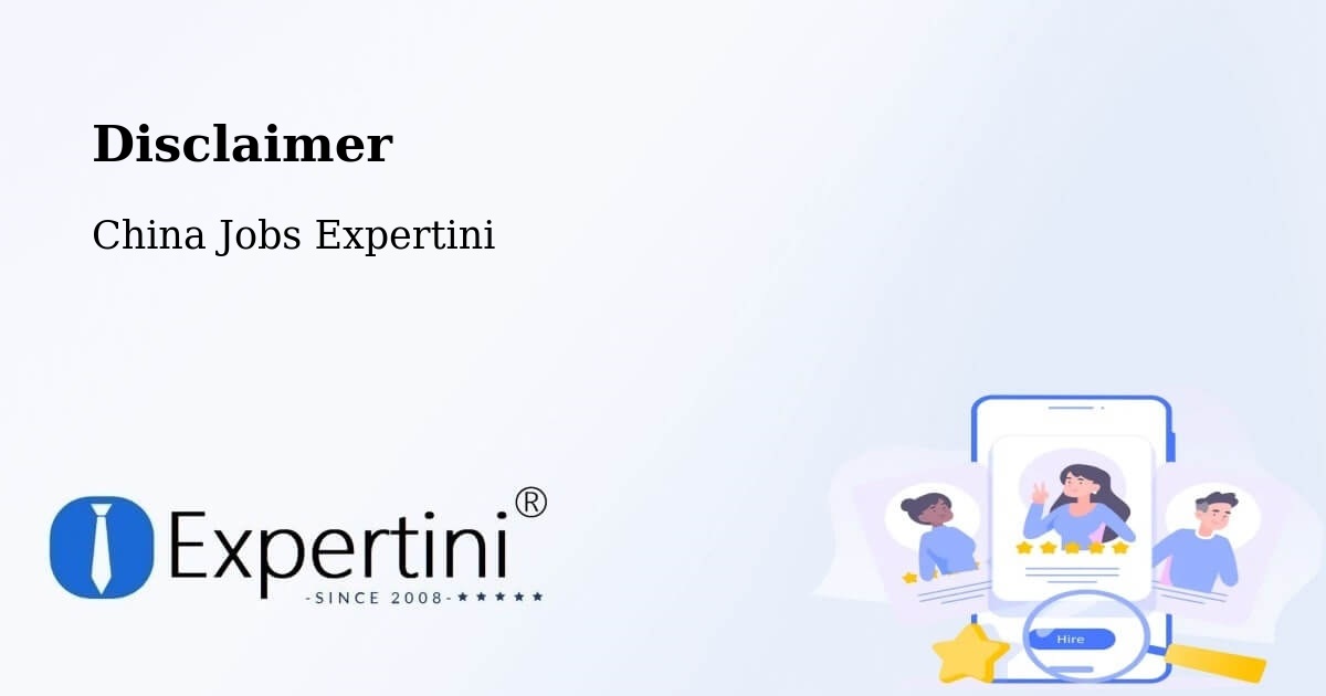 Disclaimer – Changchun - China Jobs Expertini