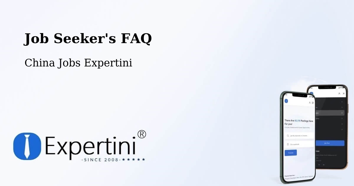 Job Seeker FAQ – Changchun - China Jobs Expertini
