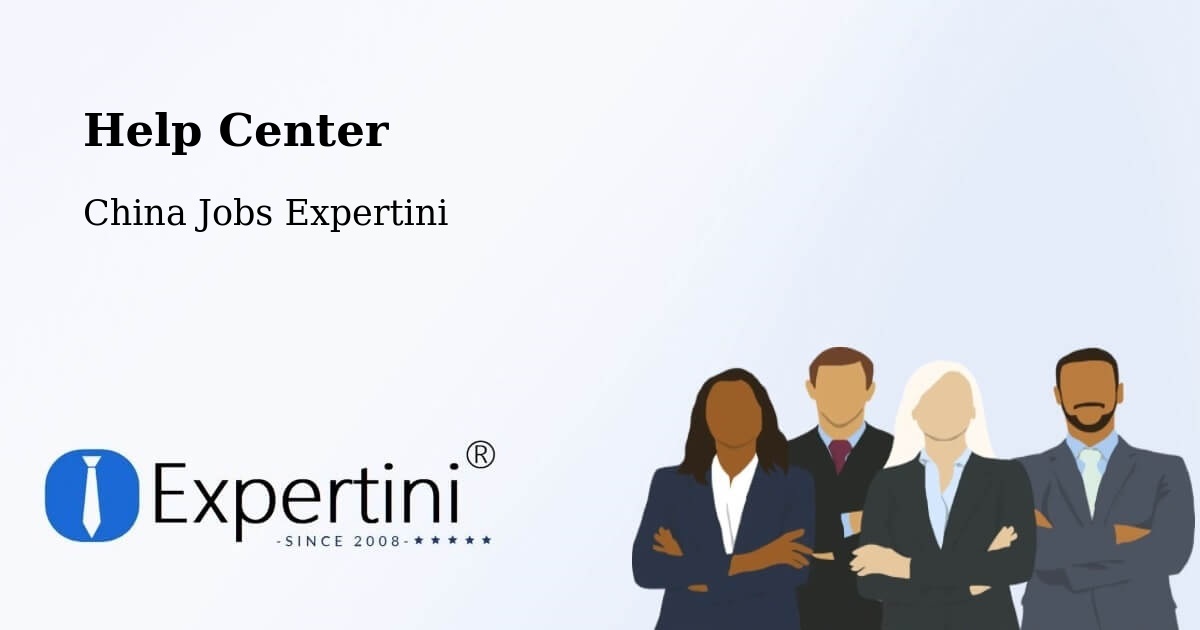 Help Center – Changchun - China Jobs Expertini